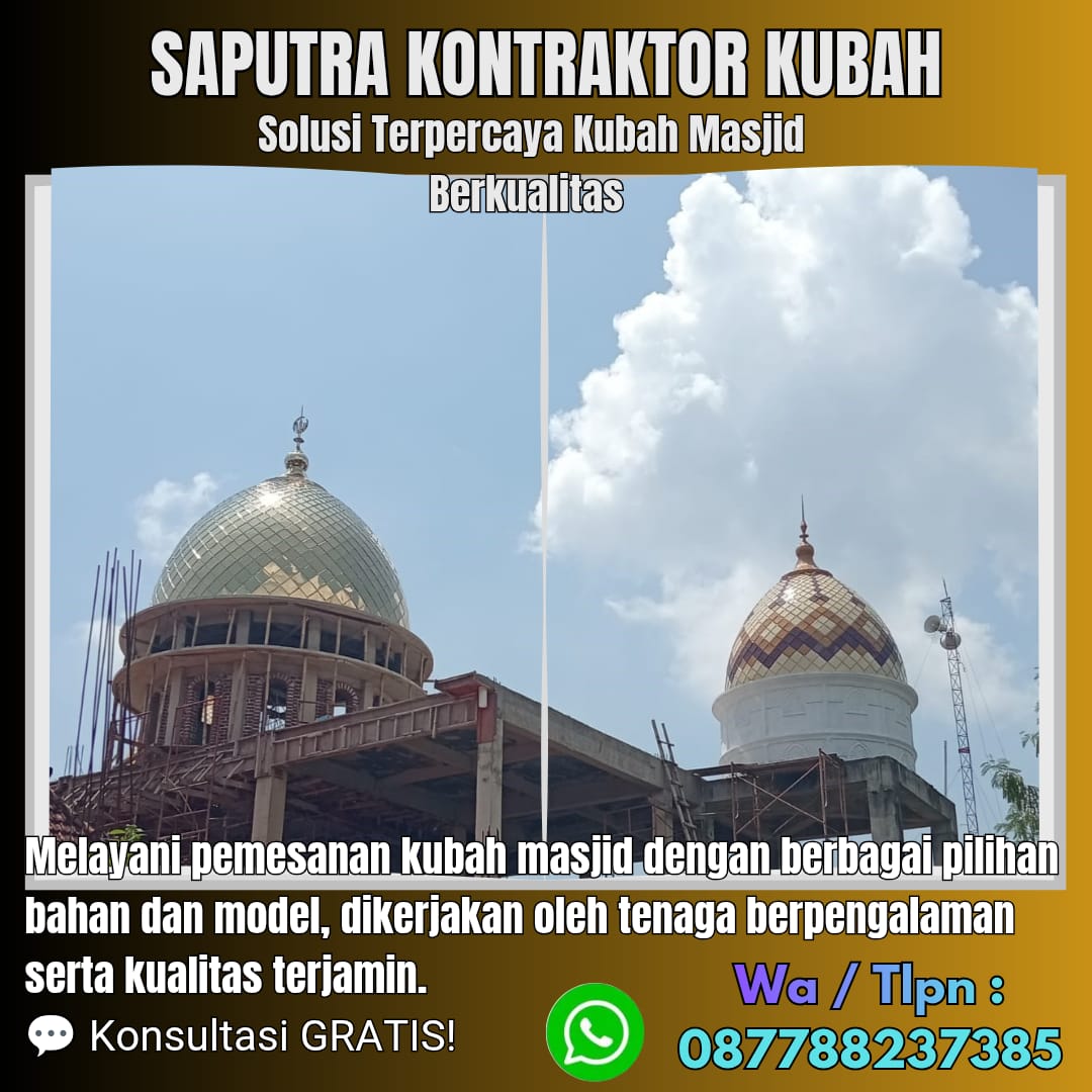 Pengrajin Kubah Masjid Terpercaya Bukittinggi [ W.A 087788237385 ]