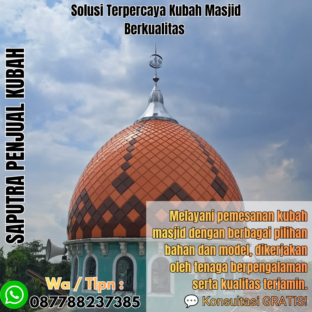 Spesialis Kubah Masjid Modern Toboali { W.A / Tlpn 087788237385 }