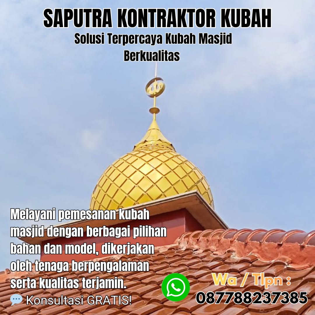 Kontraktor Kubah Masjid Terpercaya Sorong [ W.A 087788237385 ]
