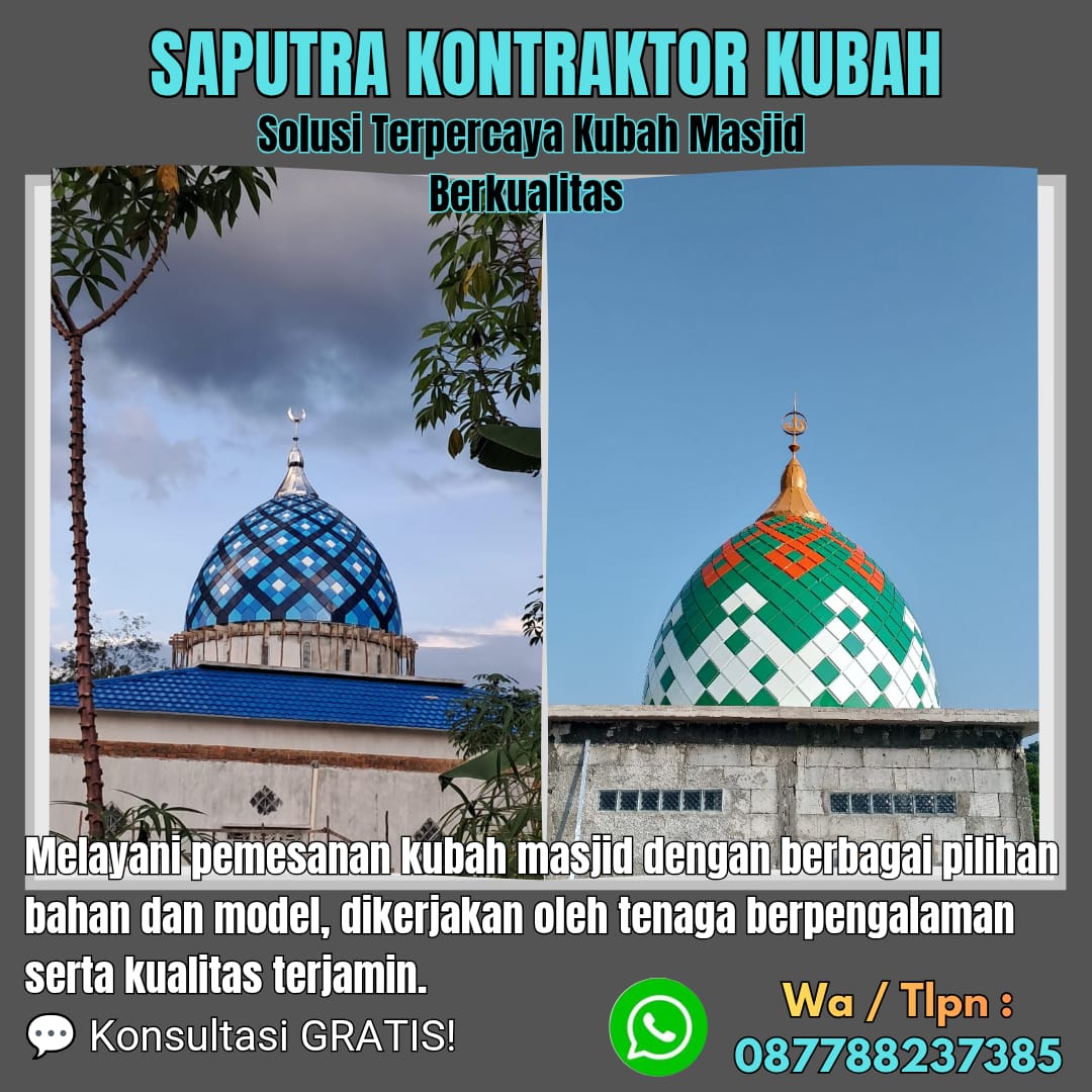 Kontraktor Kubah Masjid Terpercaya Tilamuta [ W.A 087788237385 ]