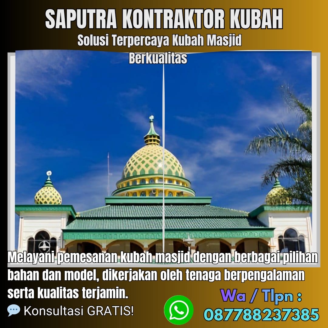 Kontraktor Kubah Masjid Terpercaya Kutacane [ W.A 087788237385 ]