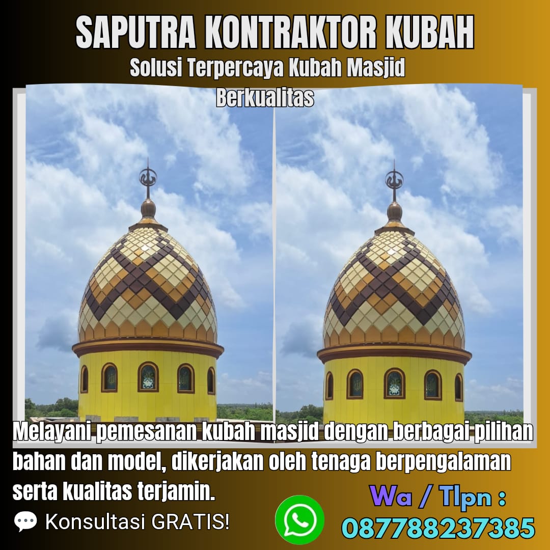 Pengrajin Kubah Masjid Terpercaya Binjai [ W.A 087788237385 ]
