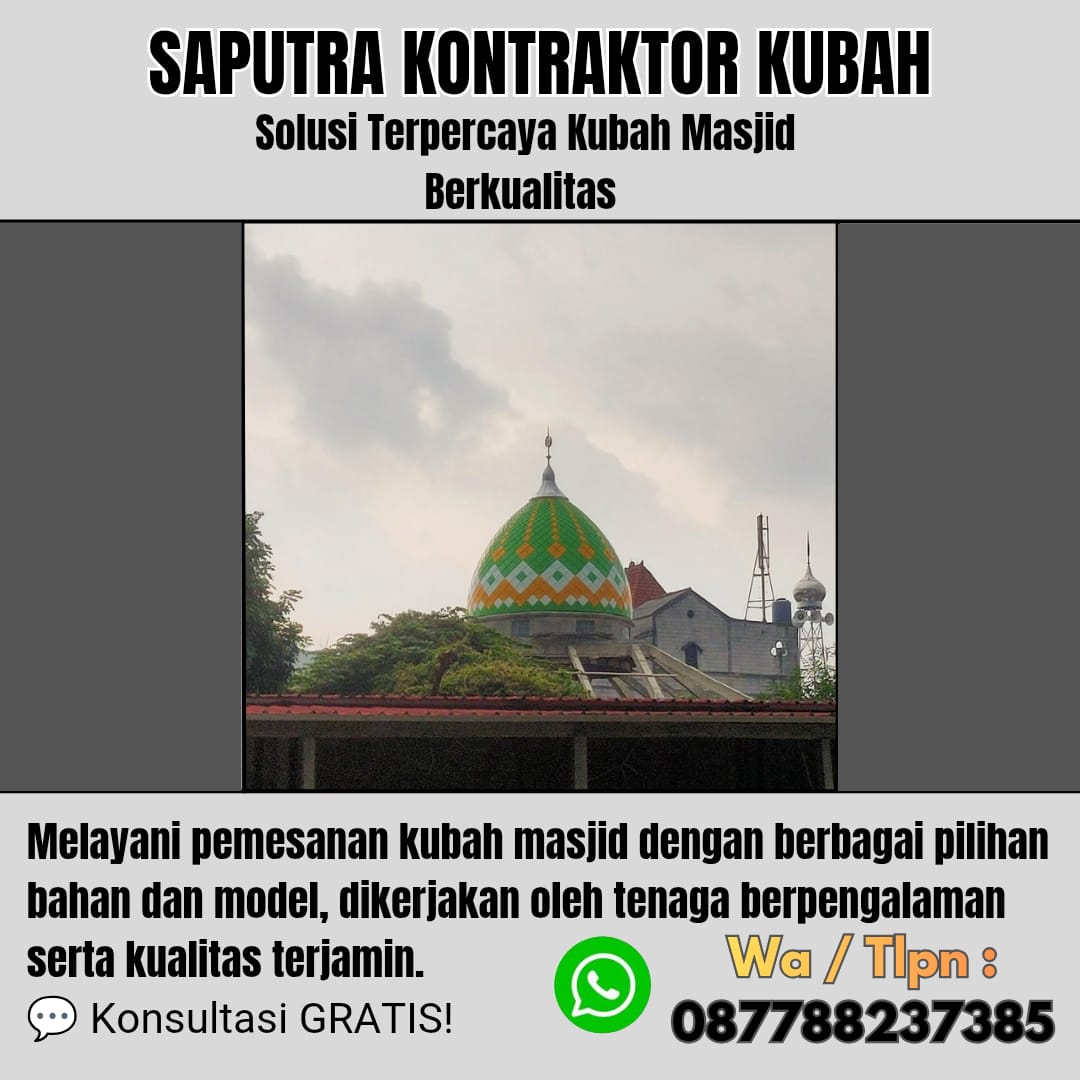 Pengrajin Kubah Masjid Terpercaya Betun [ W.A 087788237385 ]