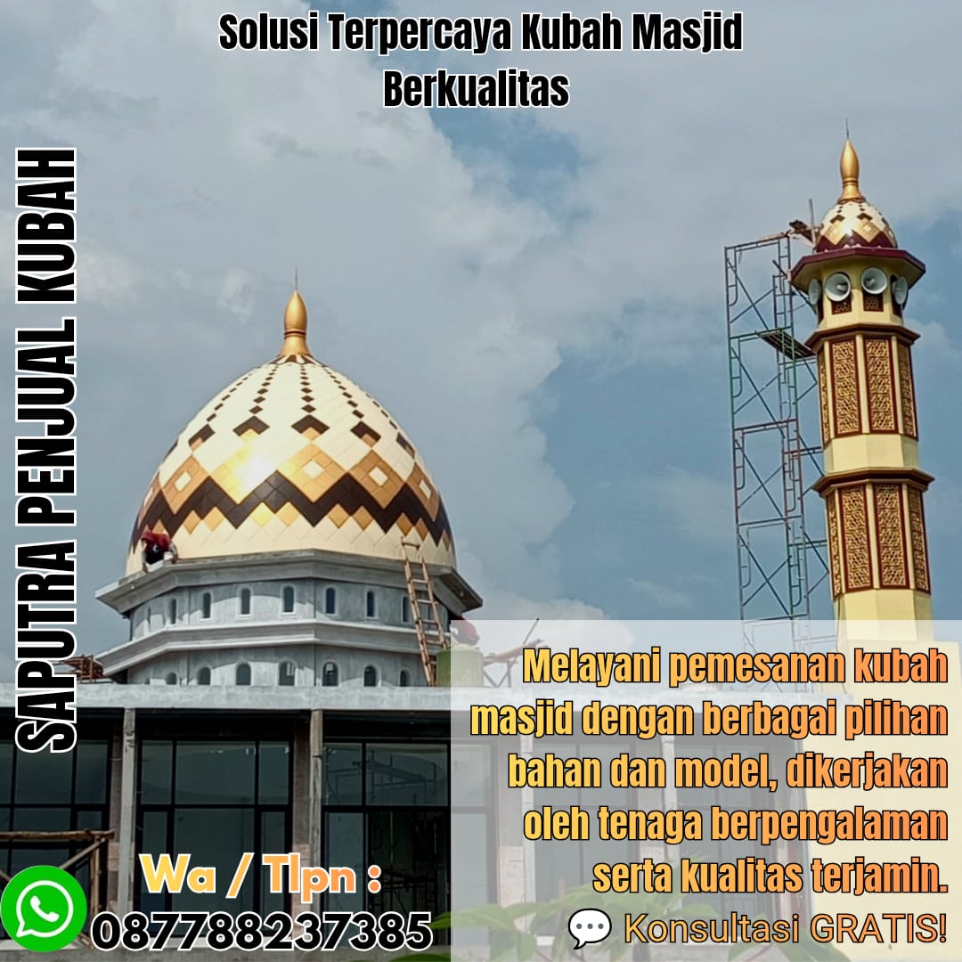 Spesialis Kubah Masjid Modern Tanjungpinang { W.A / Tlpn 087788237385 }