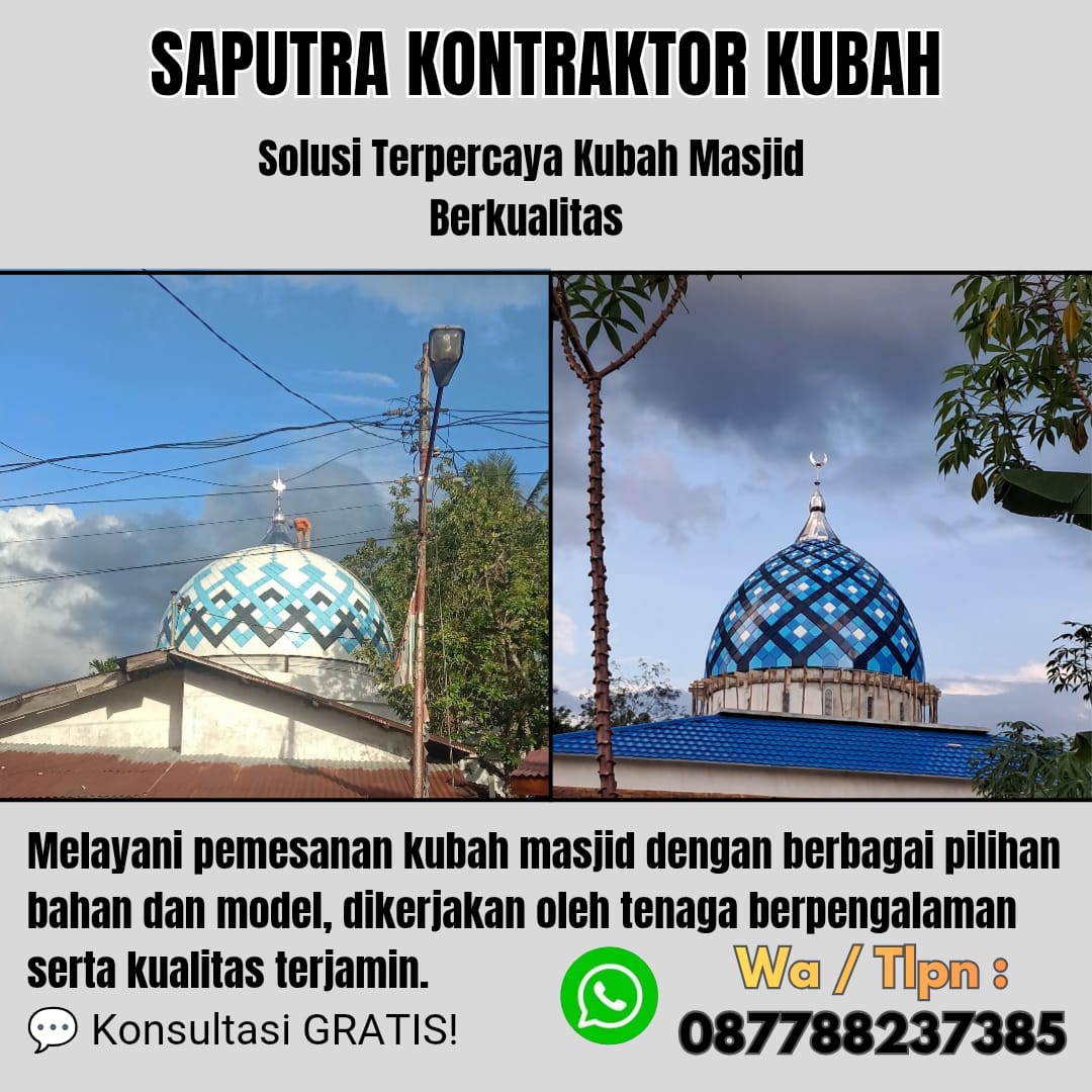 Kontraktor Kubah Masjid Terpercaya Nabire [ W.A 087788237385 ]