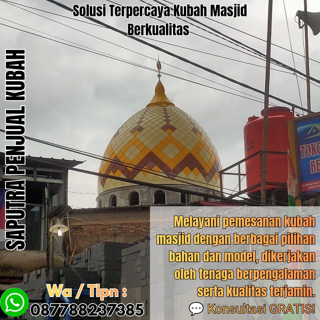 Spesialis Kubah Masjid Modern Bintan { W.A / Tlpn 087788237385 }