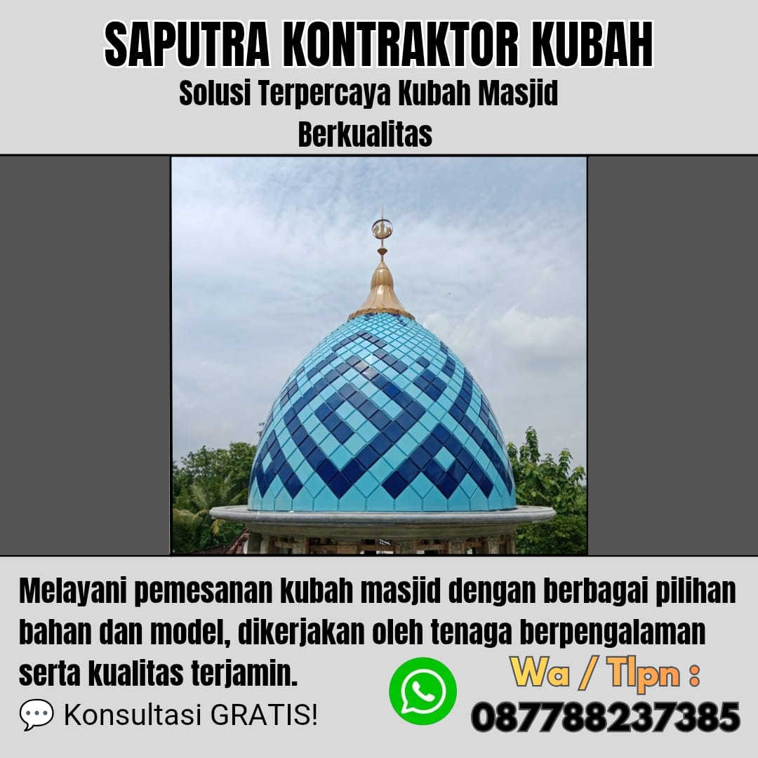 Kontraktor Kubah Masjid Terpercaya Paringin [ W.A 087788237385 ]
