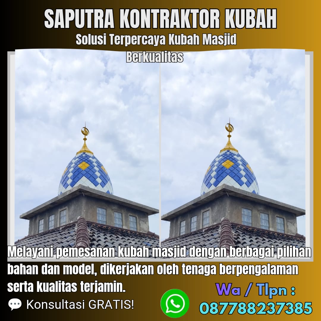 Pengrajin Kubah Masjid Terpercaya Sukamara [ W.A 087788237385 ]