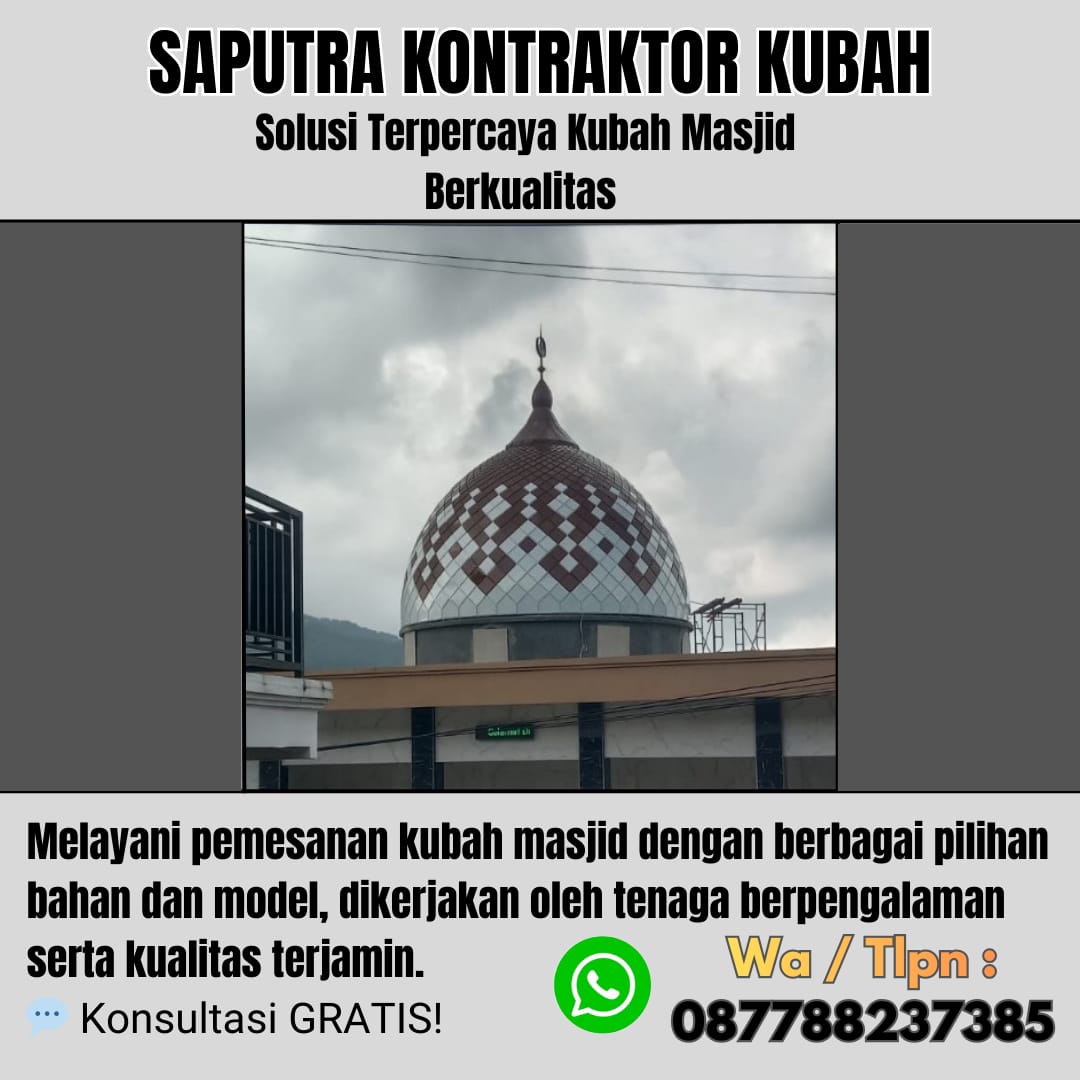 Kontraktor Kubah Masjid Terpercaya Magelang [ W.A 087788237385 ]
