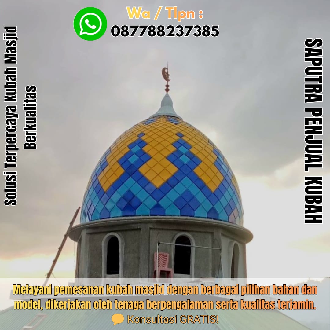 Produksi Kubah Masjid Dompu { W.A / Tlpn 087788237385 }