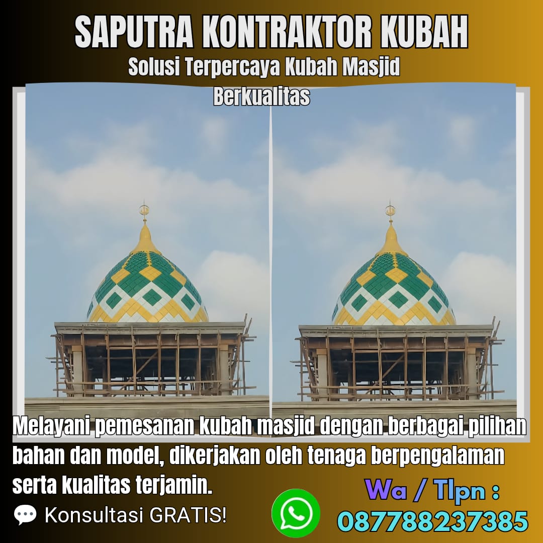 Pengrajin Kubah Masjid Terpercaya Kandangan [ W.A 087788237385 ]