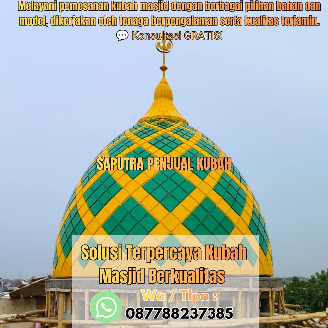 Produksi Kubah Masjid Palembang { W.A / Tlpn 087788237385 }