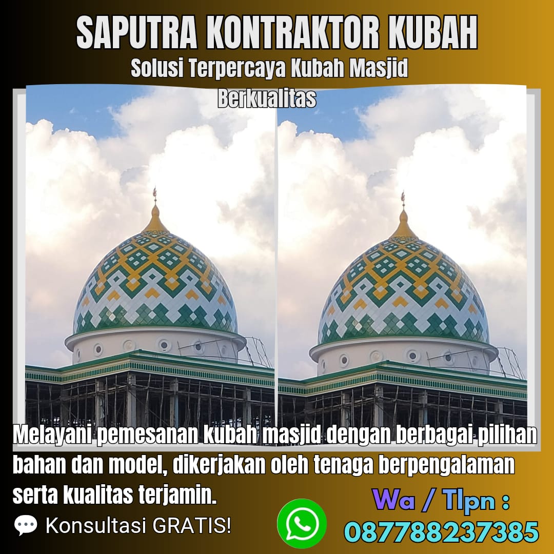 Kontraktor Kubah Masjid Terpercaya Subulussalam [ W.A 087788237385 ]