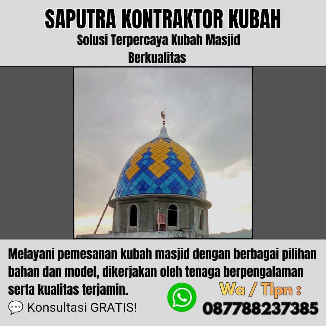 Pengrajin Kubah Masjid Terpercaya Pati [ W.A 087788237385 ]