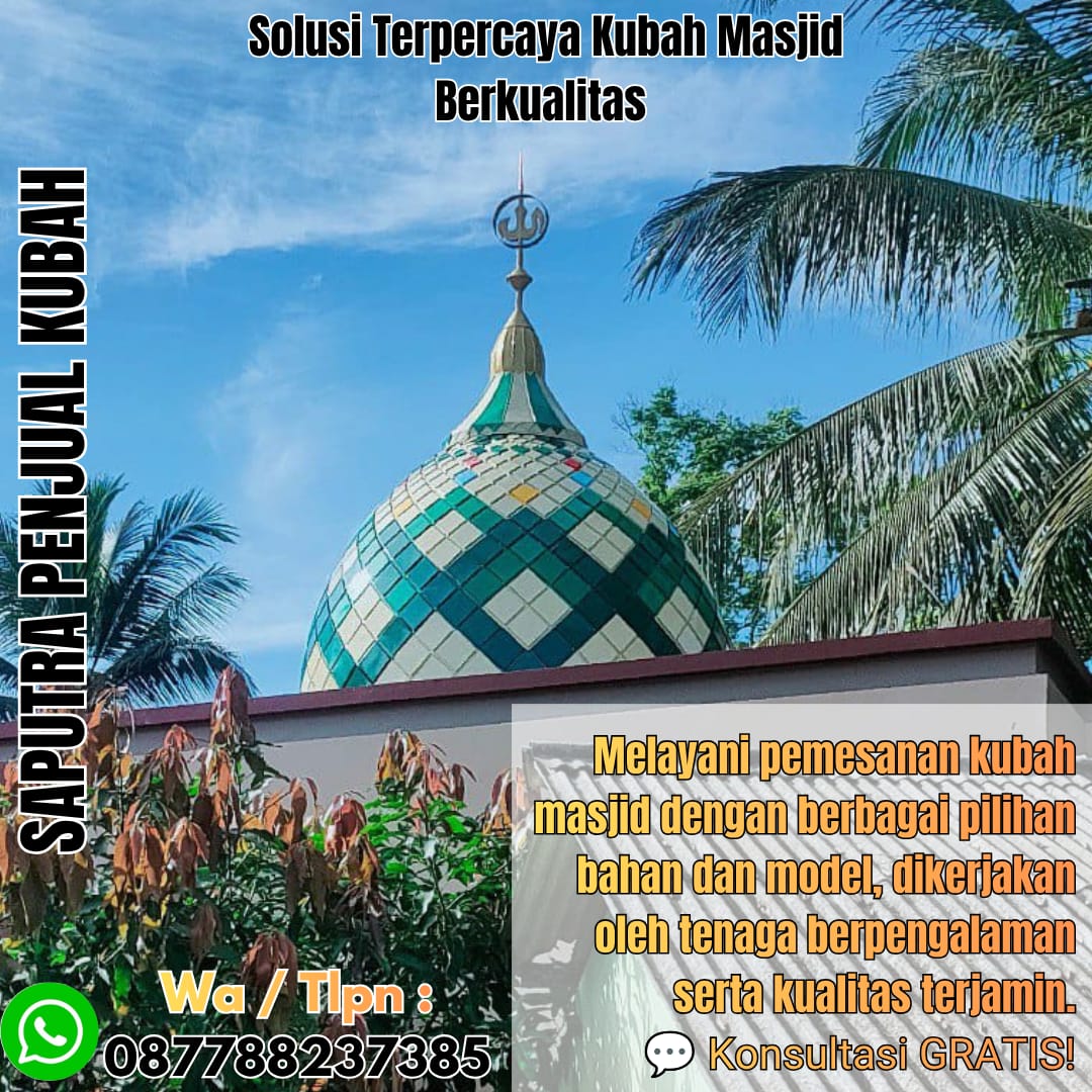 Spesialis Kubah Masjid Modern Labungkari { W.A / Tlpn 087788237385 }