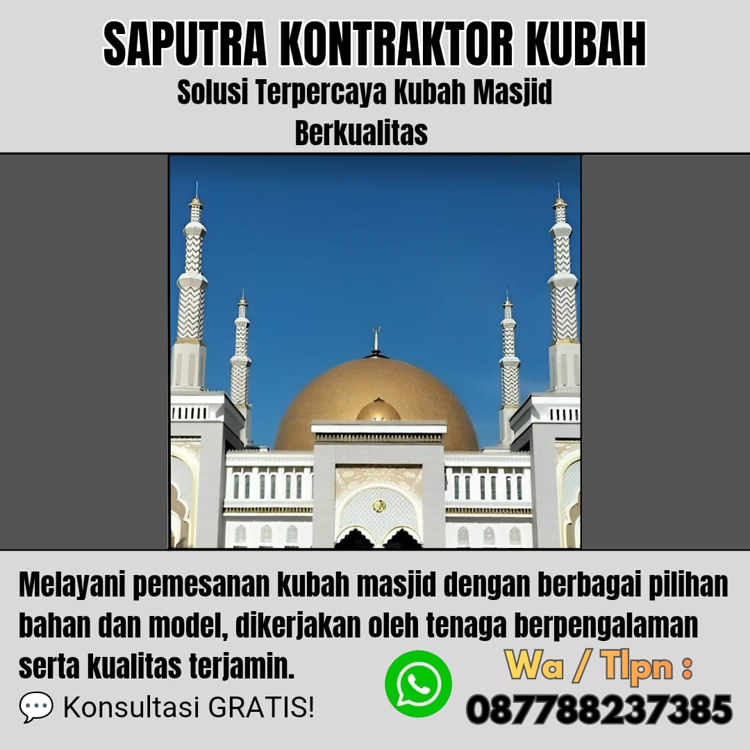 Pengrajin Kubah Masjid Terpercaya Siak [ W.A 087788237385 ]