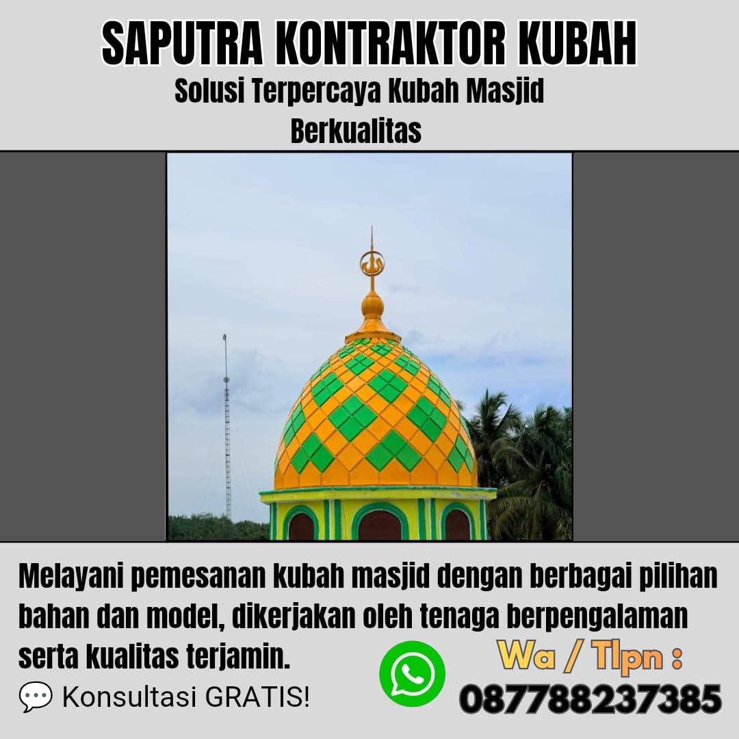 Kontraktor Kubah Masjid Terpercaya Sungailiat [ W.A 087788237385 ]