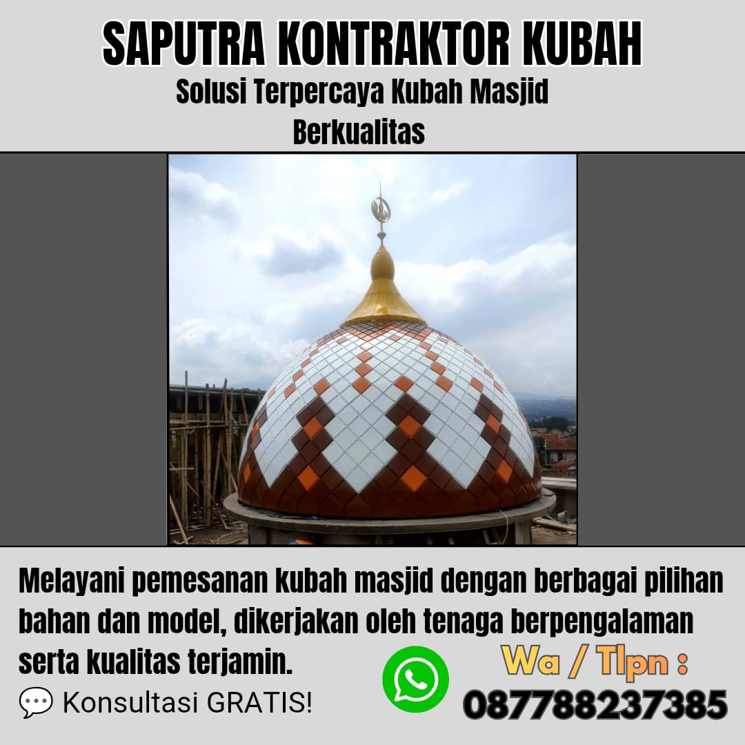 Pengrajin Kubah Masjid Terpercaya Ende [ W.A 087788237385 ]