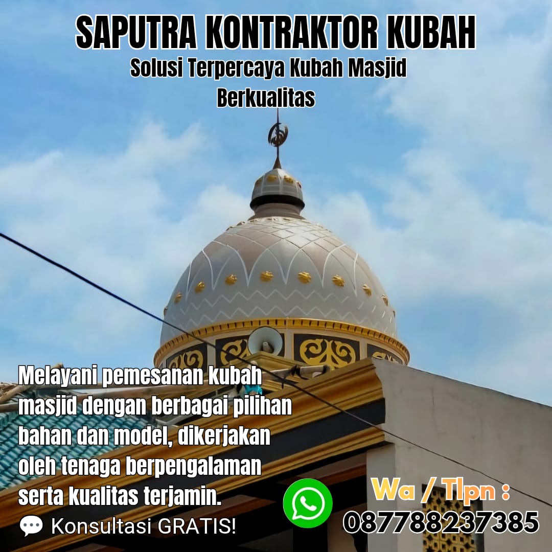 Kontraktor Kubah Masjid Terpercaya Sungai penuh [ W.A 087788237385 ]