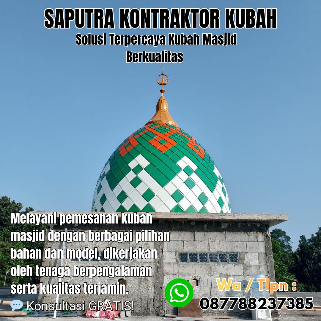 Kontraktor Kubah Masjid Terpercaya Sarolangun [ W.A 087788237385 ]