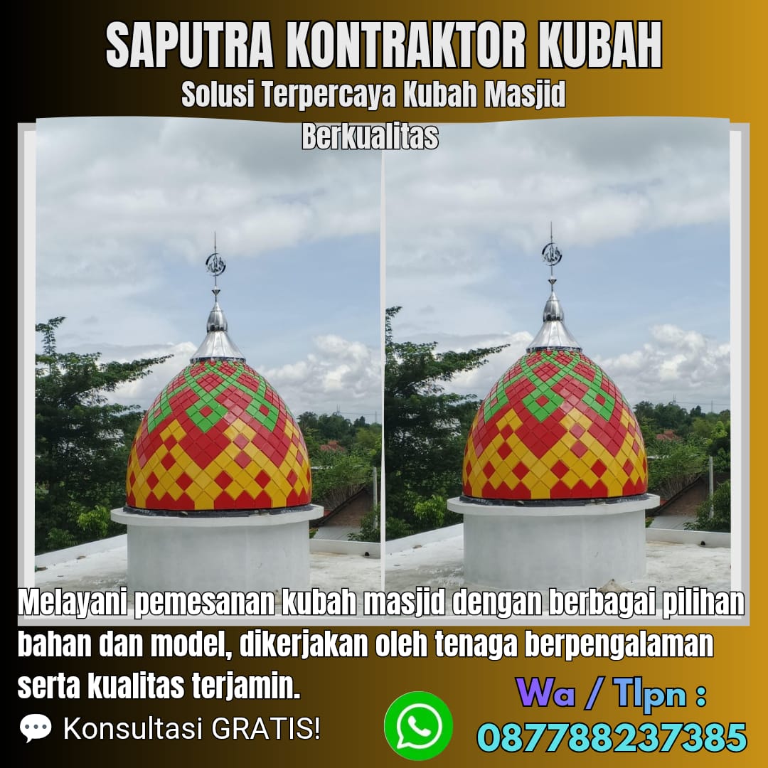 Pengrajin Kubah Masjid Terpercaya Cirebon [ W.A 087788237385 ]