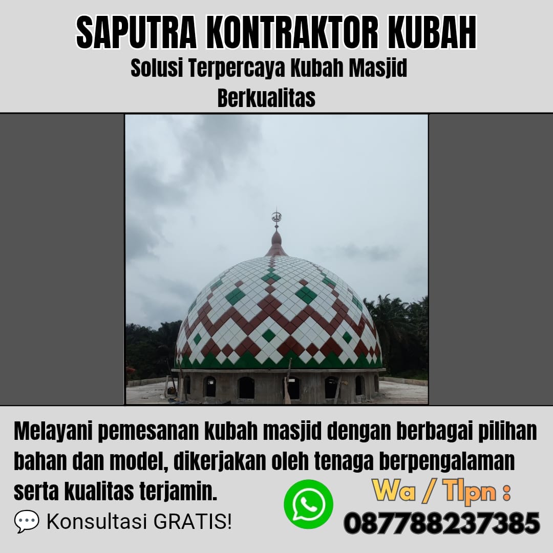 Kontraktor Kubah Masjid Terpercaya ngawi [ W.A 087788237385 ]