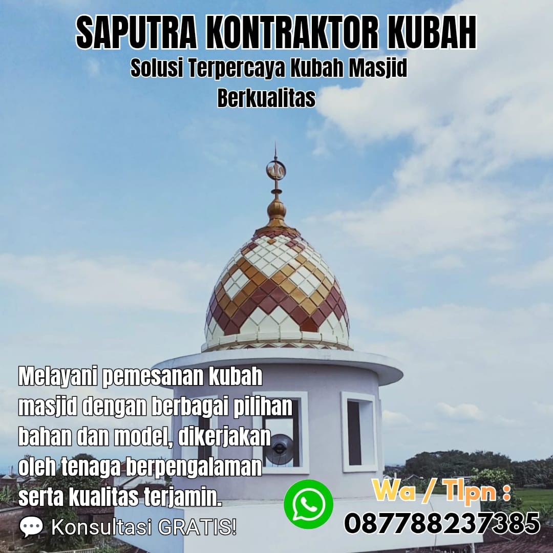 Kontraktor Kubah Masjid Terpercaya Wamena [ W.A 087788237385 ]