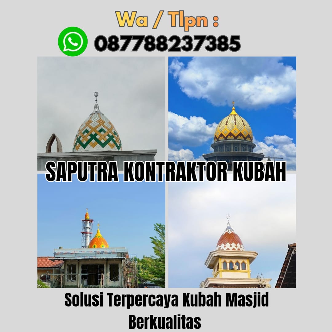Kontraktor Kubah Masjid Terpercaya Banggai[ W.A 087788237385 ]