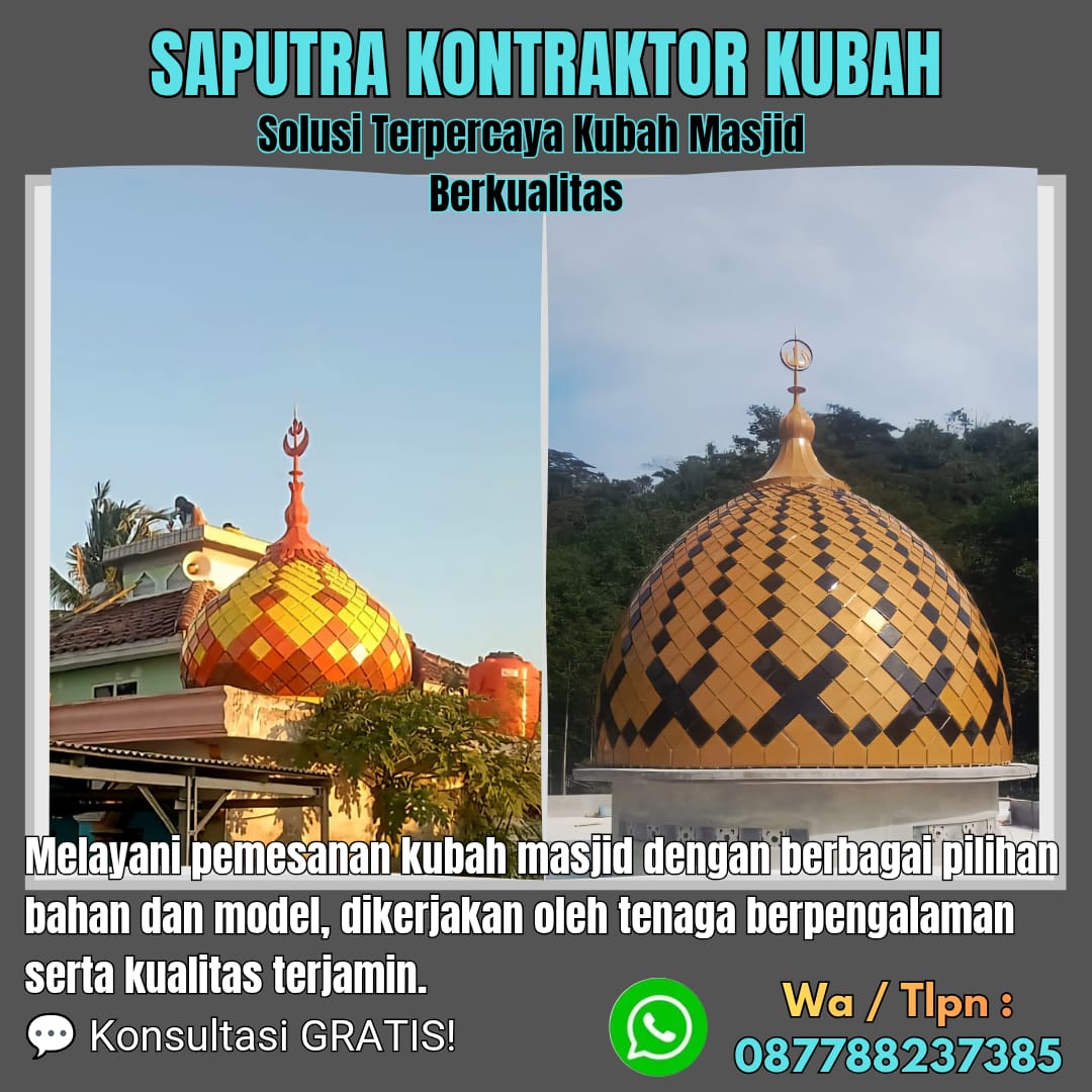 Kontraktor Kubah Masjid Terpercaya Atambua [ W.A 087788237385 ]