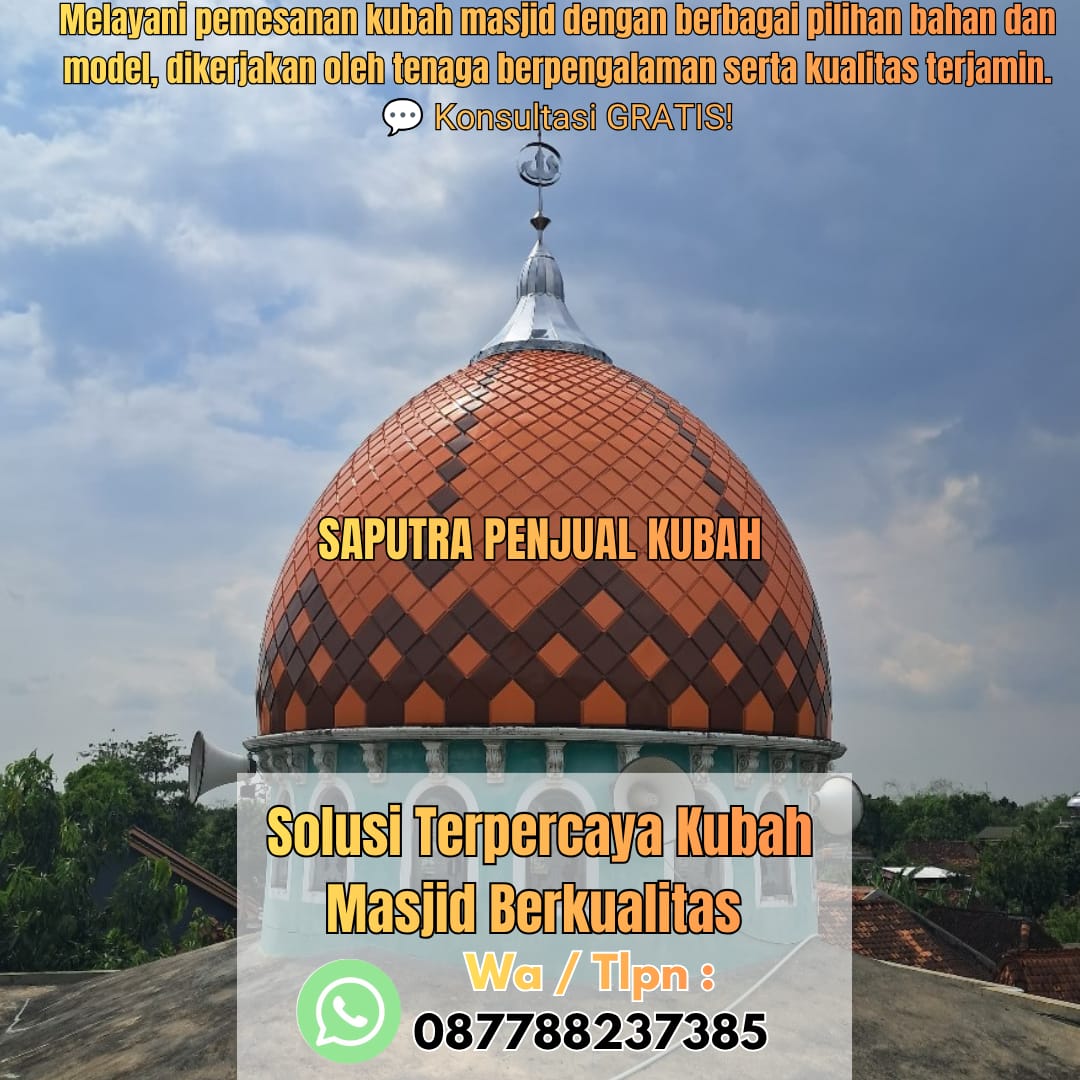 Produksi Kubah Masjid Kulon Progo { W.A / Tlpn 087788237385 }