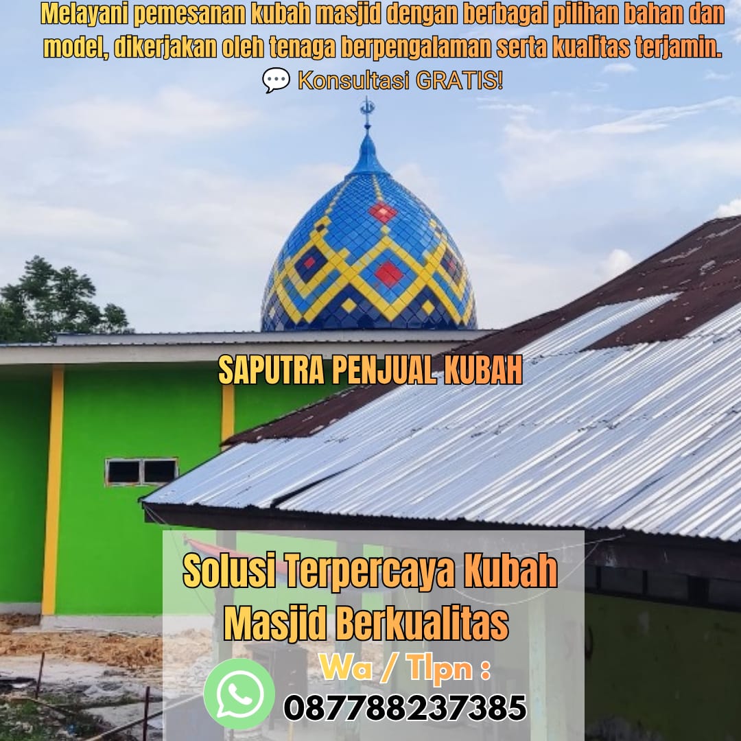 Produksi Kubah Masjid Gresik { W.A / Tlpn 087788237385 }