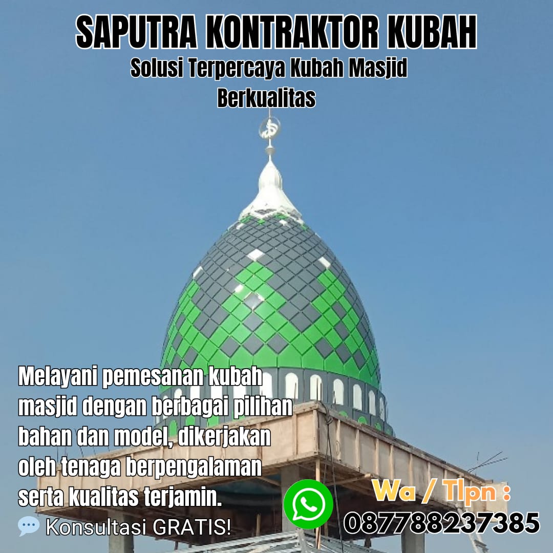 Pengrajin Kubah Masjid Terpercaya Menteng [ W.A 087788237385 ]