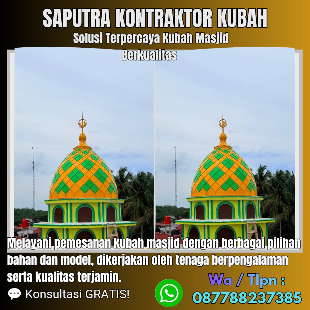 Kontraktor Kubah Masjid Terpercaya Dharmasraya [ W.A 087788237385 ]