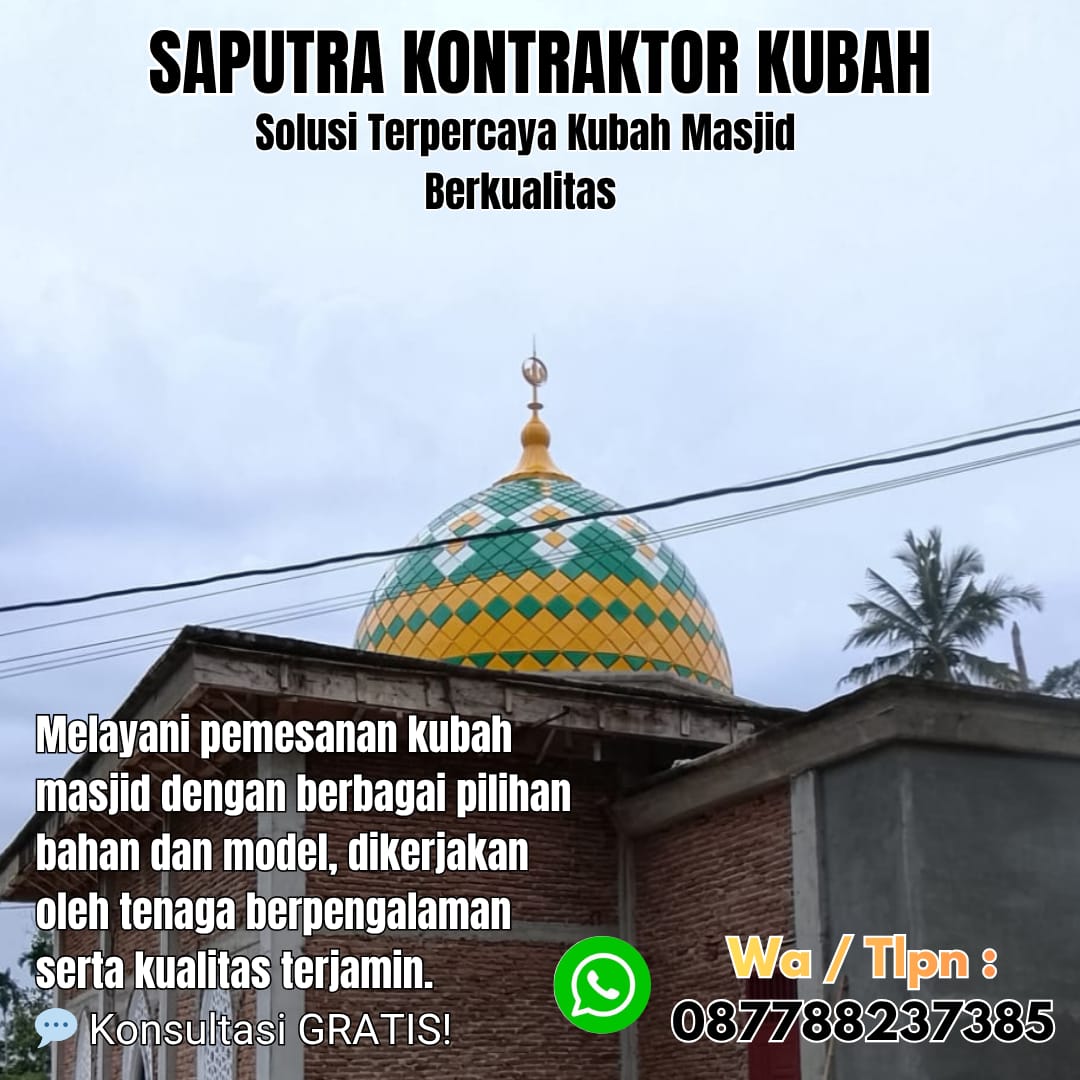 Kontraktor Kubah Masjid Terpercaya Merauke [ W.A 087788237385 ]