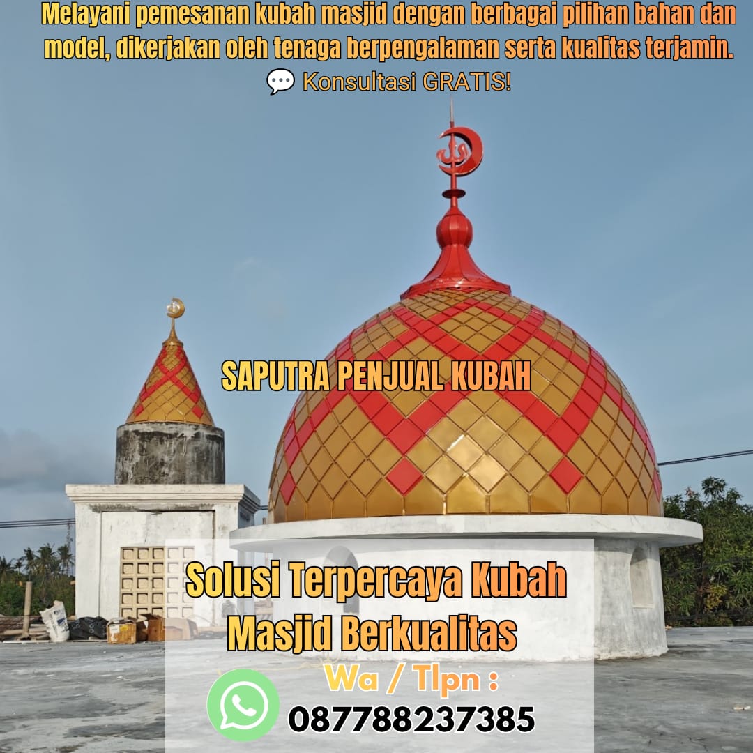 Produksi Kubah Masjid Manggar { W.A / Tlpn 087788237385 }