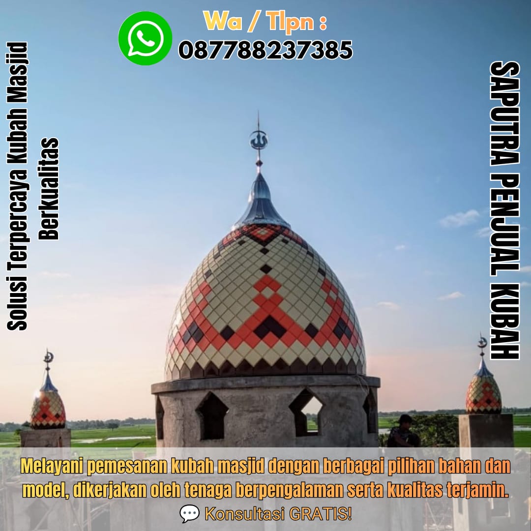 Produksi Kubah Masjid Ternate { W.A / Tlpn 087788237385 }