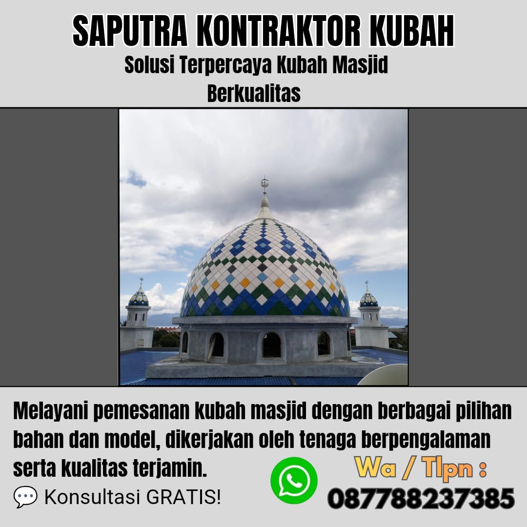 Kontraktor Kubah Masjid Terpercaya Bengkulu [ W.A 087788237385 ]