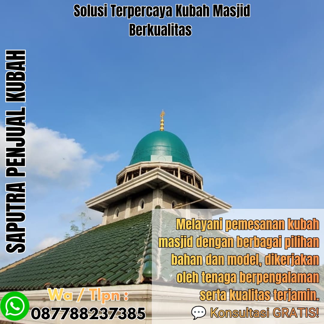 Spesialis Kubah Masjid Modern Tual { W.A / Tlpn 087788237385 }