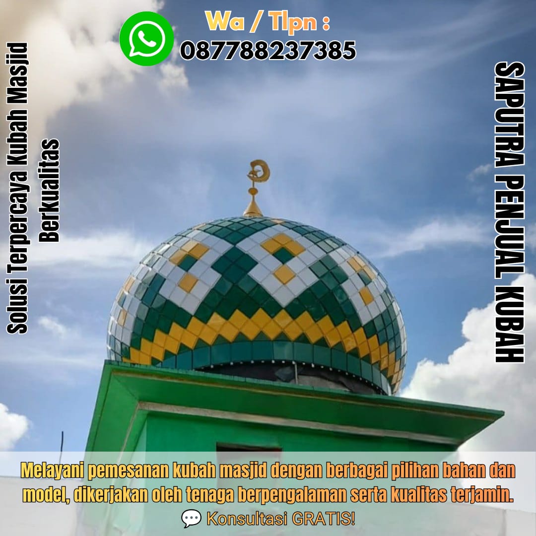 Produksi Kubah Masjid Enrekang { W.A / Tlpn 087788237385 }