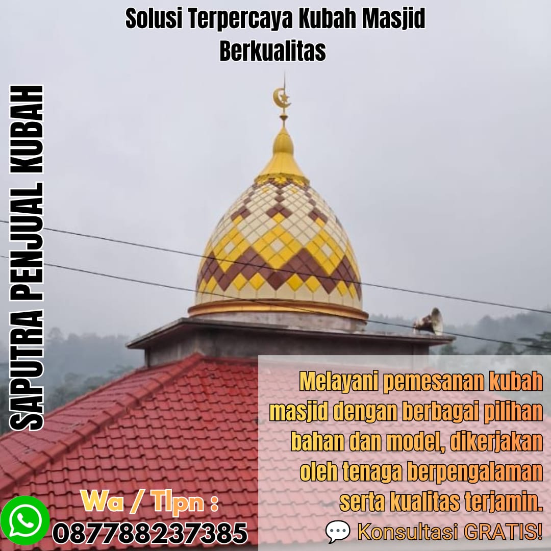 Spesialis Kubah Masjid Modern Palembang { W.A / Tlpn 087788237385 }