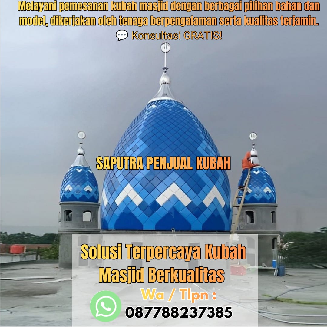 Produksi Kubah Masjid Loweleba { W.A / Tlpn 087788237385 }