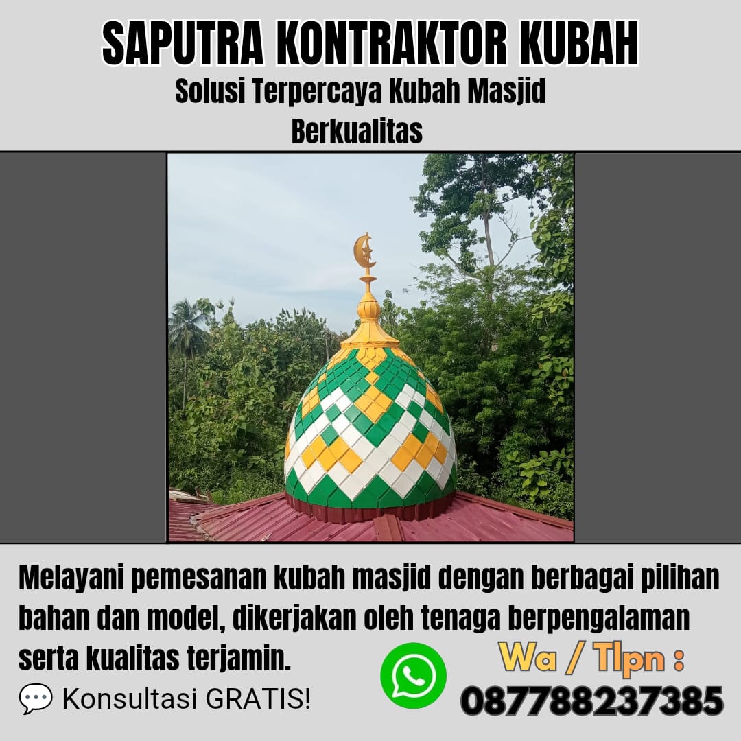 Pengrajin Kubah Masjid Terpercaya Malinau [ W.A 087788237385 ]