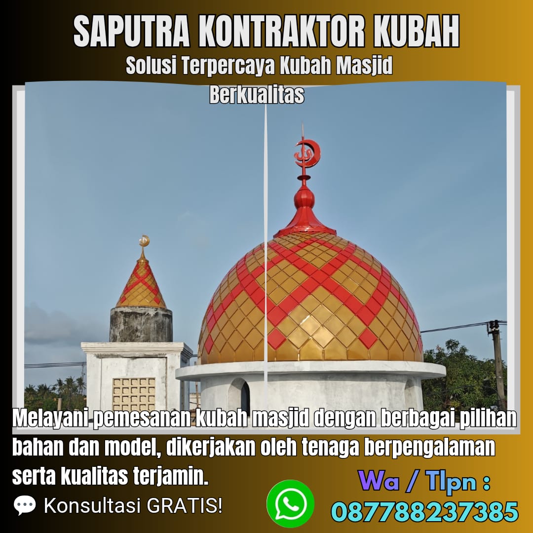 Pengrajin Kubah Masjid Terpercaya Karimun [ W.A 087788237385 ]