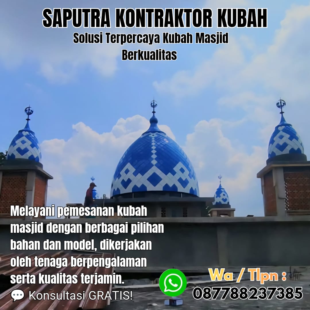 Kontraktor Kubah Masjid Terpercaya Bagansiapiapi [ W.A 087788237385 ]