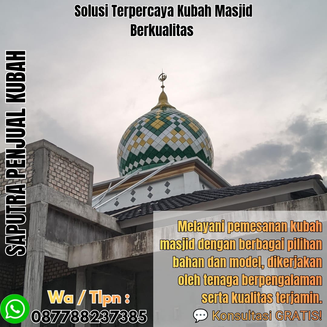 Spesialis Kubah Masjid Modern Lahat { W.A / Tlpn 087788237385 }