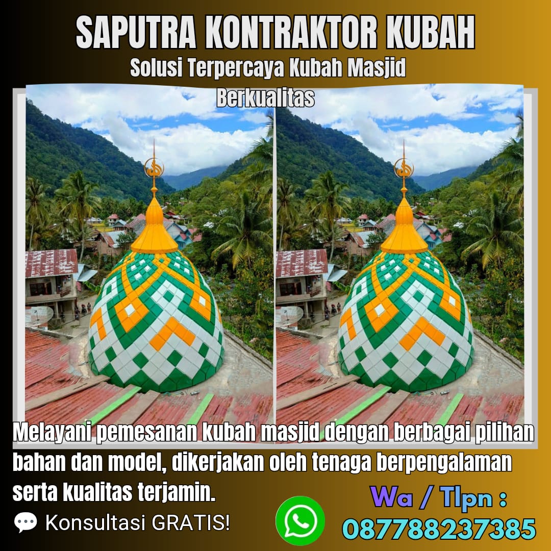 Pengrajin Kubah Masjid Terpercaya Sarmi [ W.A 087788237385 ]