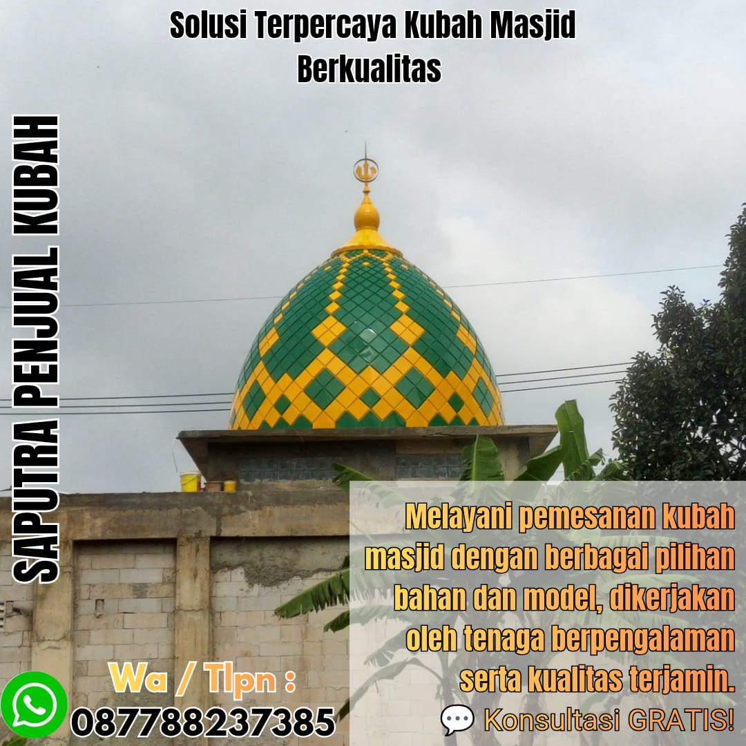 Spesialis Kubah Masjid Modern Dumai { W.A / Tlpn 087788237385 }