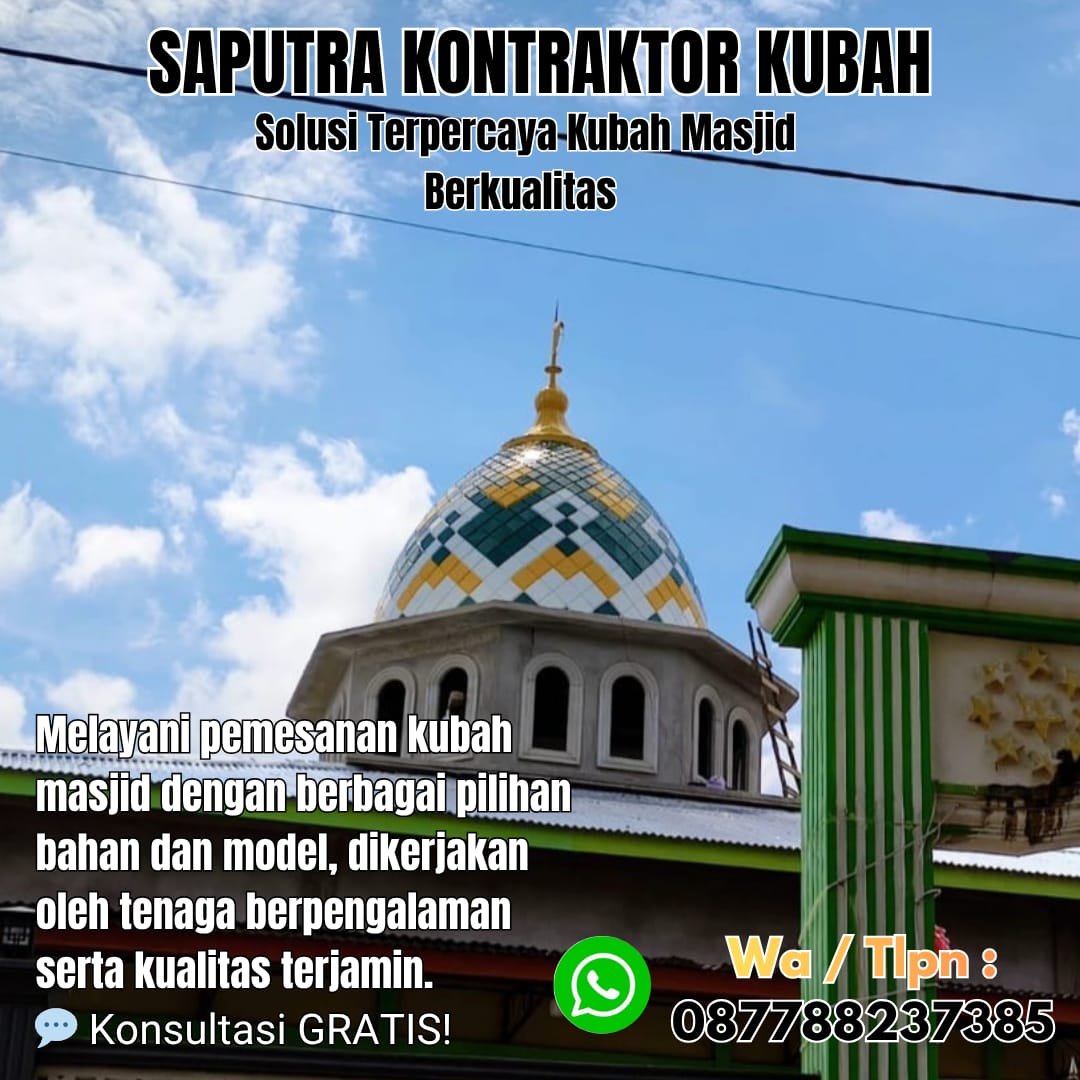Pengrajin Kubah Masjid Terpercaya Padang [ W.A 087788237385 ]