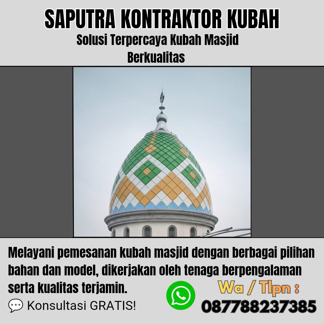 Pengrajin Kubah Masjid Terpercaya Tideng Pale [ W.A 087788237385 ]