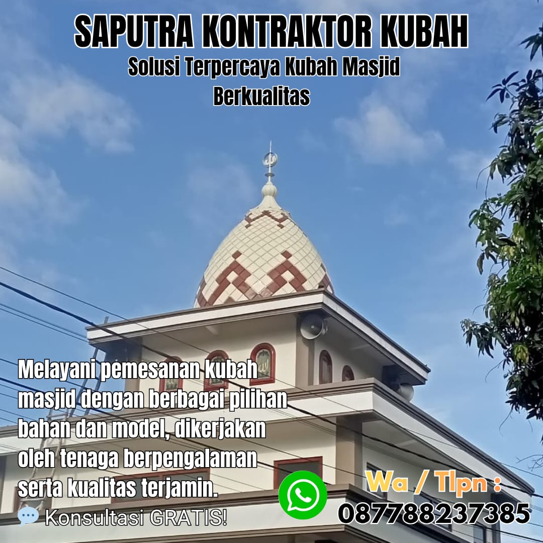 Kontraktor Kubah Masjid Terpercaya Kisaran [ W.A 087788237385 ]